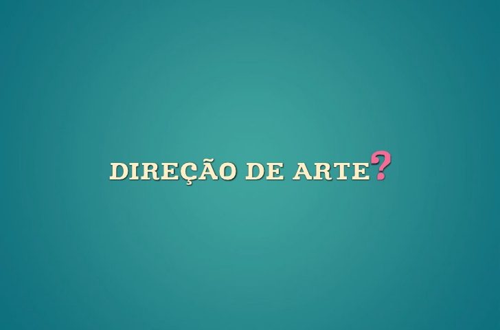 Diretor de Arte.