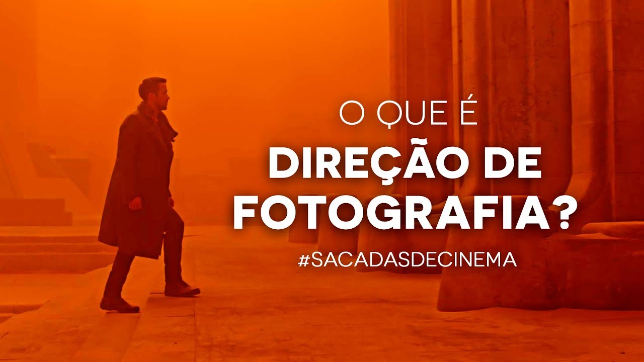 Direção de fotografia.