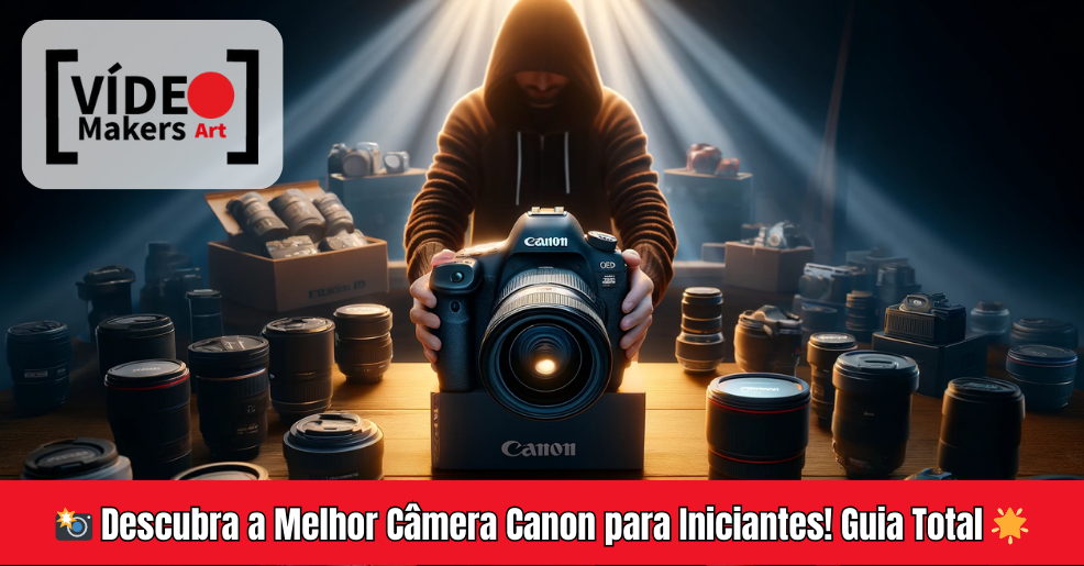 🔍 Comparativo Exclusivo: Encontre a Câmera Canon Perfeita para Você!