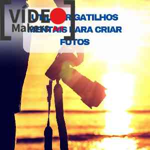 utilizar gatilhos mentais para criar fotos